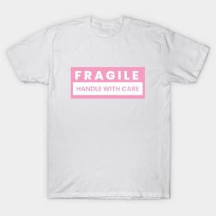 Handle with care T-Shirt